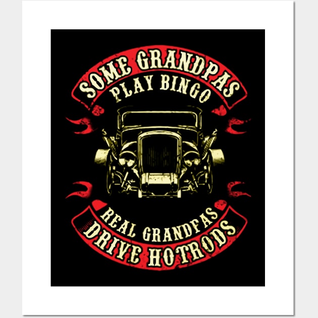 Real Grandpas Drive Hotrods Wall Art by OwensAdelisass